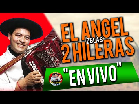 ✅ EL ANGEL de las 2 HILERAS | Enganchados EN VIVO 2021 "EXCLUSIVO CHAMAME"