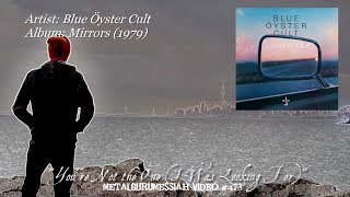You&#39;re Not the One (I Was Looking For) - Blue Oyster Cult (1979) HD FLAC