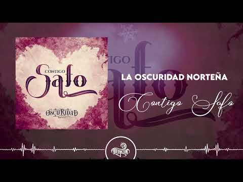 La Oscuridad Norteña - Contigo Safo (2023)
