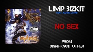 Limp Bizkit - No Sex [Lyrics Video]