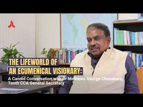 The Lifeworld of an Ecumenical Visionary - Dr Mathews George Chunakara