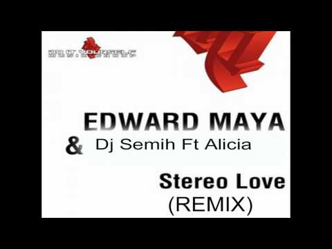 Dj Semih vs Edward Maya Feat Alicia - Stereo Love (Remix)