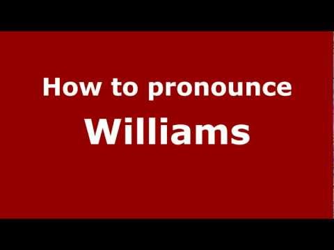How to pronounce Williams