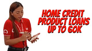 Home Credit Product Loans Up to 60k