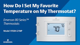 80 Series   1F83H 21NP   How Do I Set My Favorite Temperature on My Thermostat
