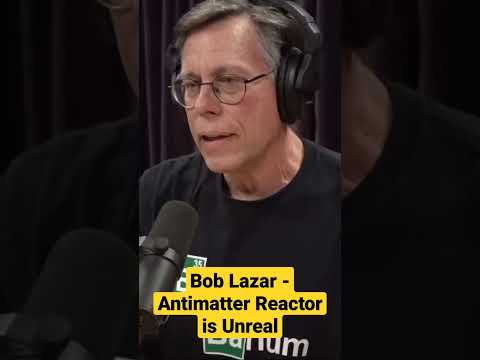 Bob Lazar - Antimatter Reactor is Unreal