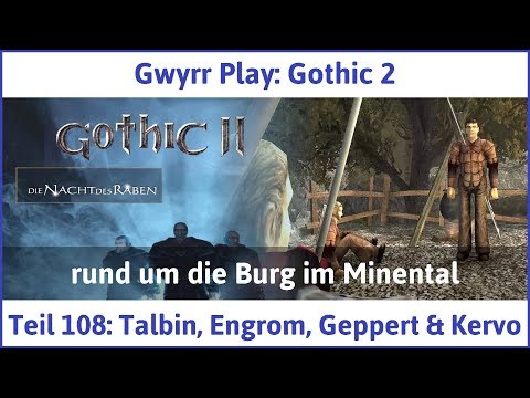 Gothic 2 Teil 108: Talbin, Engrom, Geppert & Kervo - Let's Play