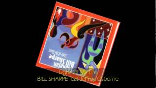 Bill Sharpe - LIGHT OF MY LIFE feat Jeffrey Osborne