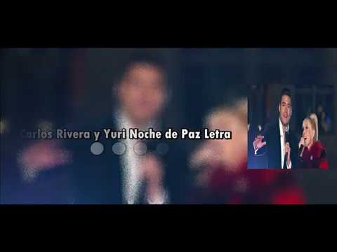 Carlos Rivera y Yuri Noche De Paz Letra