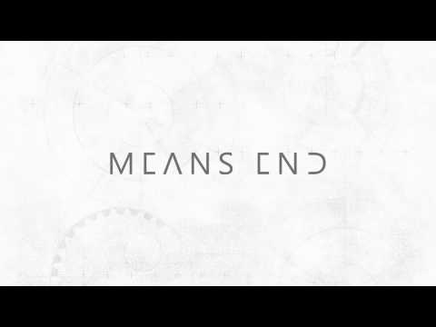 Means End - Magnanimous