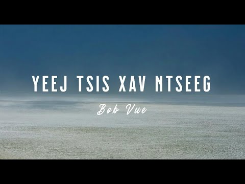 Bob Vue - Yeej Tsis Xav Ntseeg (Lyric Video) (New Hmong Song 2024)