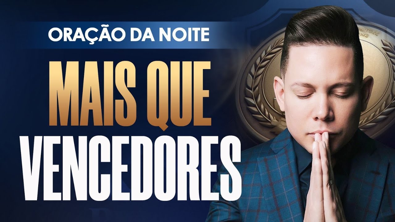 ORAÇÃO DA NOITE 09 DE OUTUBRO