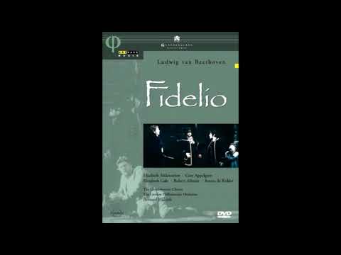 BEETHOVEN: Fidelio op. 72 / Haitink · The Glyndebourne Chorus · The London Philharmonic Orchestra