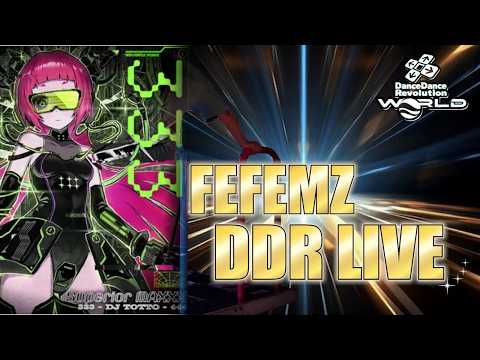 [FEFEMZ DDR Live] Superior MAXXX CSP (until 10am)
