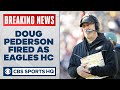 BREAKING: Doug Pederson fired as Eagles head coach | CBS Sports HQ