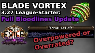 Blade Vortex POE 3.27 League-Starter Build Guide - Full Bloodlines Update