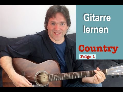 Country Gitarre lernen. Folge 1: Songs mit der Gitarre begleiten. Gitarre lernen für Anfänger.