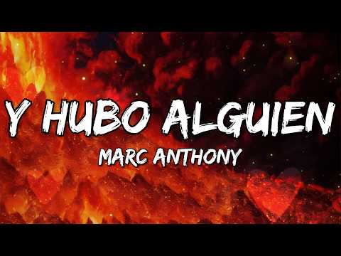 Marc Anthony - Y Hubo Alguien (Letra/Lyrics)