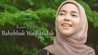 Download lagu BAHEBBAK WA BARIDAK (بَحِبَّك وَ بَرِيْدَك) - Kayla Bilqis (Cover ) mp3 Download lagu BAHEBBAK WA BARIDAK (بَحِبَّك وَ بَرِيْدَك) - Kayla Bilqis (Cover ) mp3