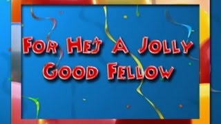 For He's A Jolly Good Fellow