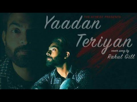 Yadaan Teriyaan || Rahul Gill || 2016 || cover ||
