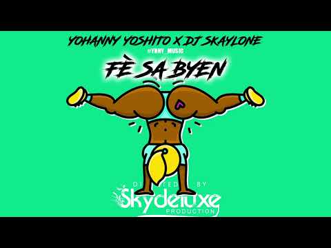 Fè Sa Byen - Yoshito . DJ Skaylone