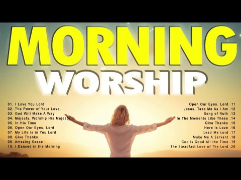 Best Morning Praise & Worship Songs For Prayers 2023 🙏 Nonstop Praise And Worship Songs All Time