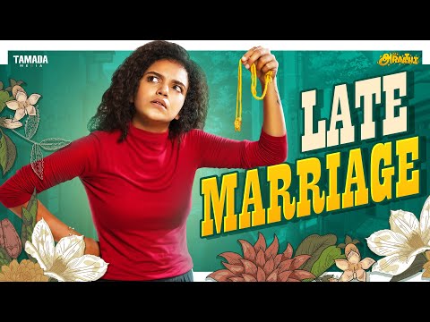 Late Marriage || Ft.Archana || 