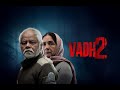Vadh 2 Full Hindi Movie 2026 Sanjay Mishra Neena Gupta Saurabh Sachdeva Review Facts