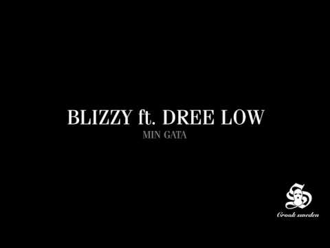 BLIZZY ft. DREE LOW -  Min gata