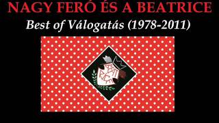 Nagy Feró és a Beatrice - Best of válogatás (1978-2011)