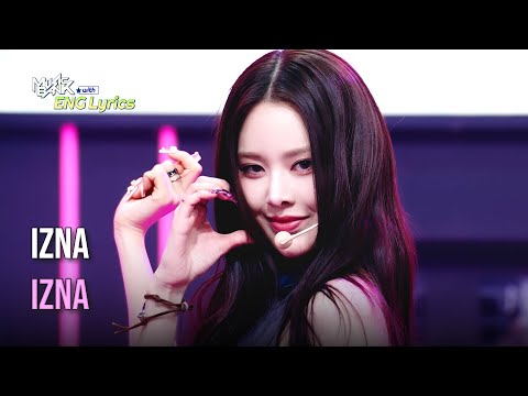 izna (이즈나) - IZNA [Lyrics] | KBS WORLD TV 241129