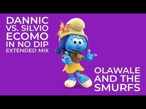 Dannic vs. Silvio Ecomo - In No Dip Extended Mix Olawale And The Smurfs Harmony EP Vol 3