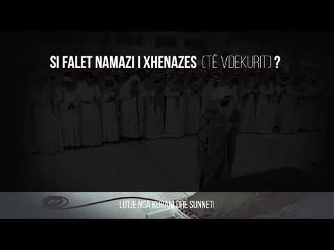 12. Si falet Namazi i xhenazes (të vdekurit)?