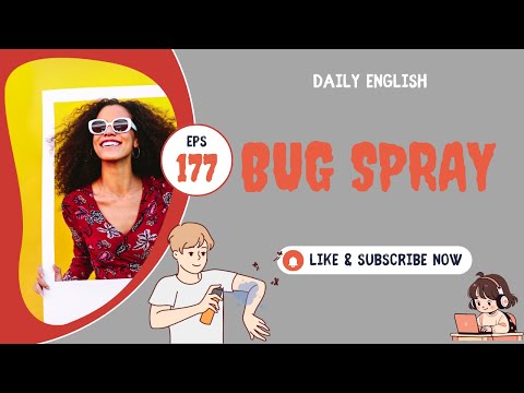 Daily English Podcast - Episode 177 / Bug Spray
