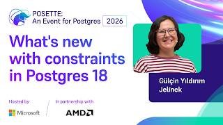 What's new with constraints in Postgres 18 | POSETTE: An Event for Postgres 2026