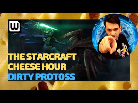 The Starcraft Cheese Hour - DIRTY PROTOSS BUILDS (Variety Pack)
