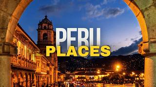 10 Must Visit Places in PERU 2026 | Travel Guide