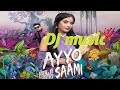 Aiyo Sami DJ Song