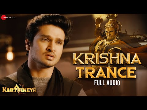 Krishna Trance - Full Audio | Karthikeya 2 | Nikhil & Anupama Parameswaran | Kaala Bhairava