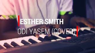 Cover Odi yasem -Esther Smith by Nana Hemaa Adobea
