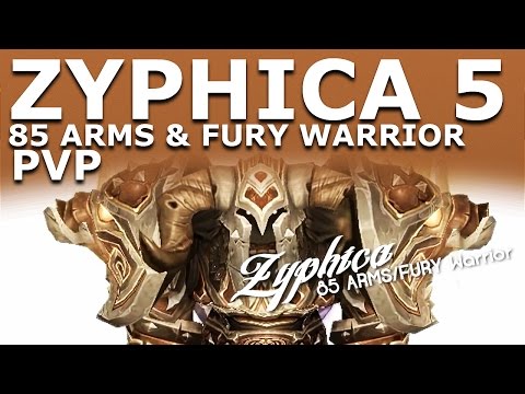 Zyphica's 5th ''Up the Epic'' - WoW Arms & Fury PvP 85