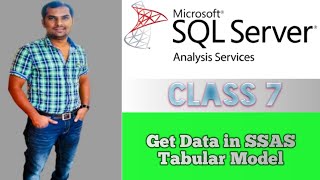 How to get data into SSAS Tabular Model Project | SSAS Real-time