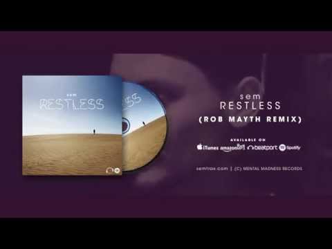 sem - Restless (Rob Mayth Remix)
