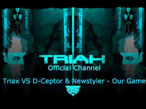 Triax vs D-ceptor & Newstyler - Our Game