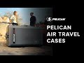 Pelican Air Travel Cases
