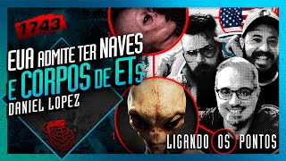 EUA ADMITE TER NAVES E CORPOS DE ETS: D. LOPEZ, SOLANO E TRESDÊ - Inteligência Ltda. Podcast #1743