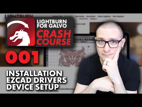 How to Install LightBurn for Galvo, Drivers and Device Setup