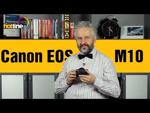 Canon EOS M10 – беззеркальный фотоаппарат для новичков