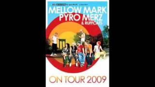 Mellow Mark Pyro Merz On And On IV